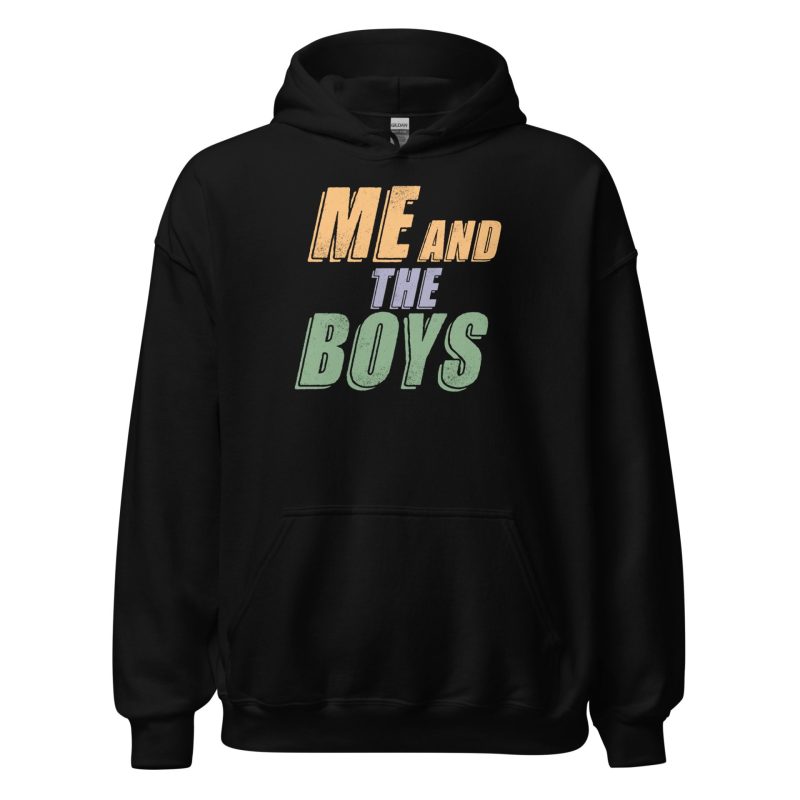 Me and the Boys Unisex Hoodie