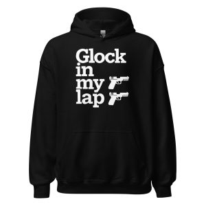 Glock in My Lap Unisex Hoodie