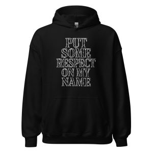 Put Some Respect On My Name Unisex Hoodie