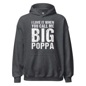 I Love It When You Call Me Big Poppa