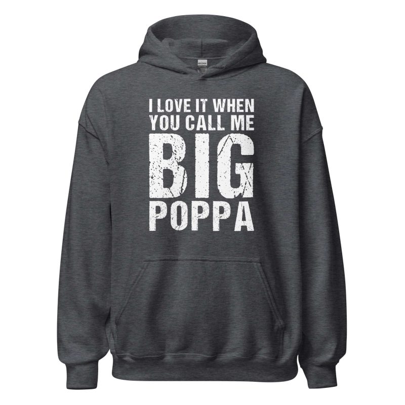 I Love It When You Call Me Big Poppa