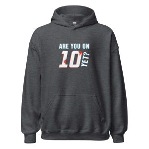 Are You On Ten Yet?