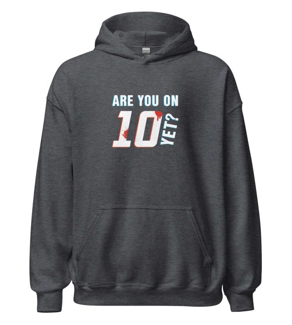 Are You On Ten Yet?