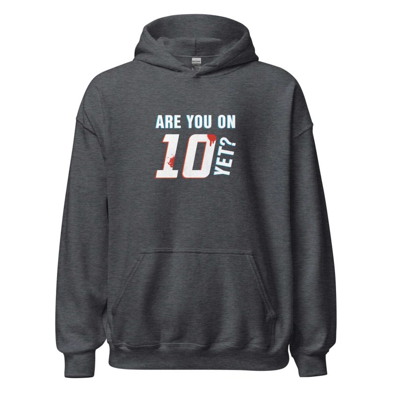 Are You On Ten Yet?