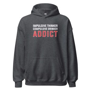 Impulsive Thinker Compulsive Drinker Addict