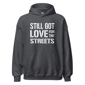 unisex-heavy-blend-hoodie-dark-heather-front-64b3148cc4ff0.jpg Still Got Love for the Streets