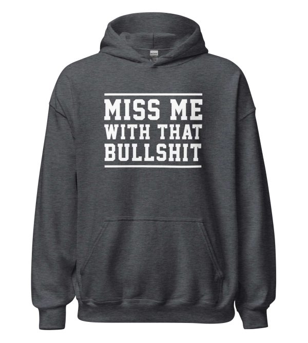 Miss Me With That Bullshit