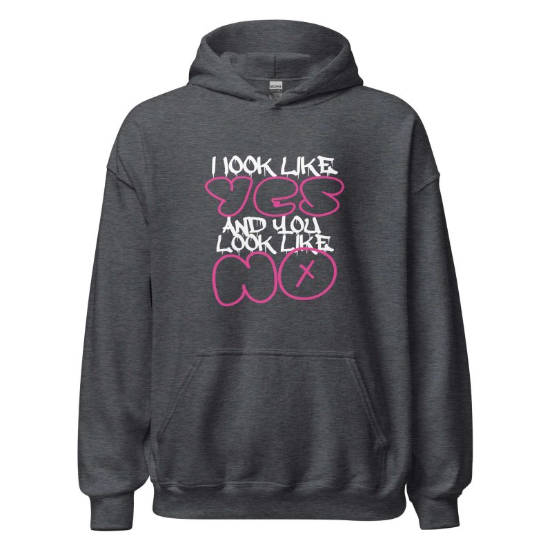I Look Like Yes And You Look Like No