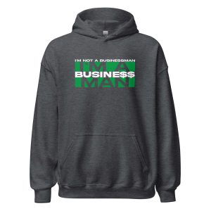 I'm Not A Businessman I'm A Business Man