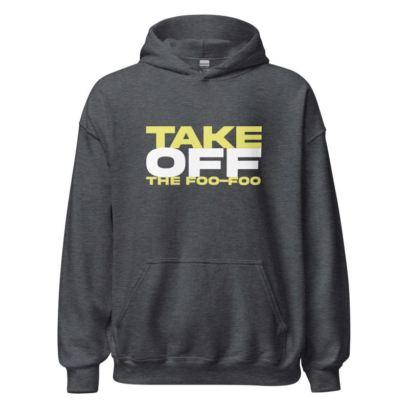 Take Off The Foo-Foo