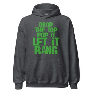Drop The Top Pop It Let It Bang