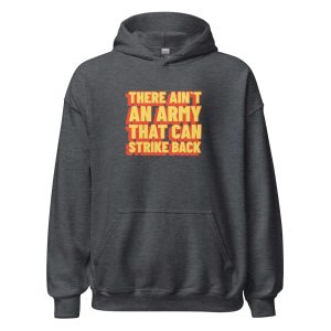 There Ain't An Army That Can Strike Back