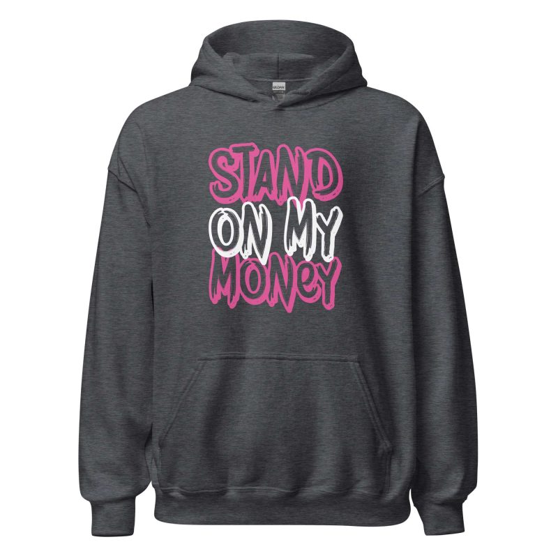 Stand on My Money