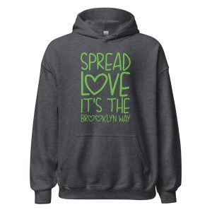 Spread Love It's The Brooklyn Way