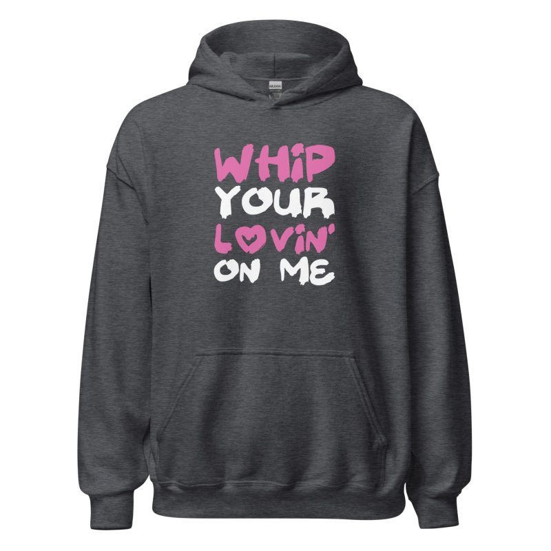 Whip Your Lovin' On Me