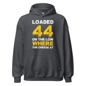 Loaded .44 On The Low Where The Cheese At?