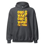 Girls Want Girls Where I'm From
