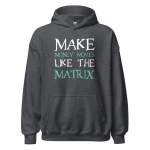 Make Money Moves Like The Matrix