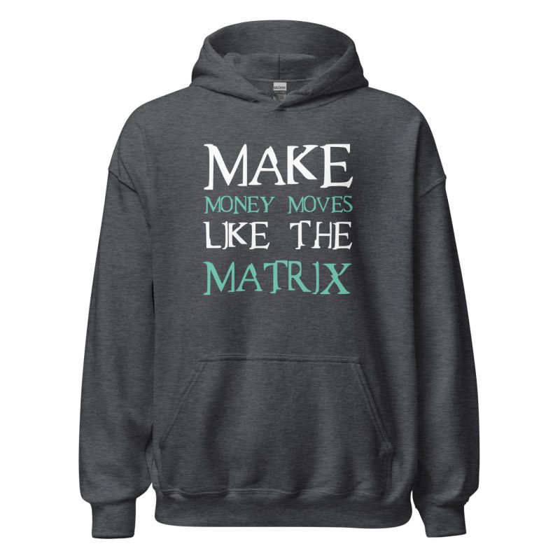 Make Money Moves Like The Matrix