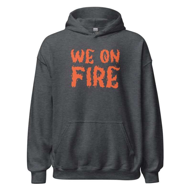 We on Fire