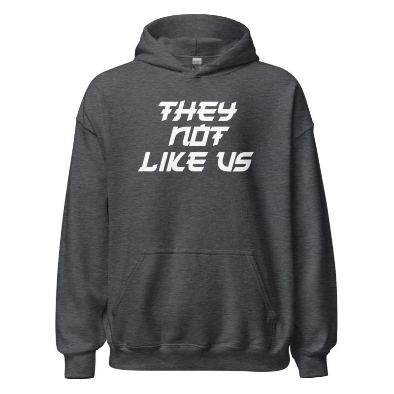They Not Like Us