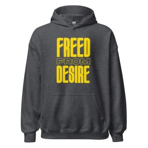 Freed From Desire Unisex Hoodie