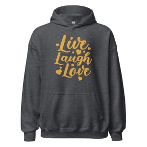 Live Laugh Love Unisex Hoodie