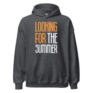 Looking for the Summer Unisex Hoodie