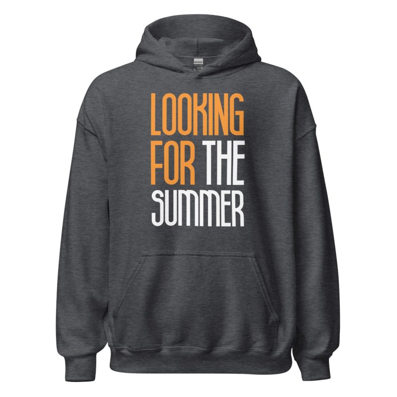 Looking for the Summer Unisex Hoodie