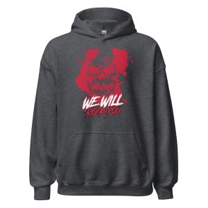 We Will Rock You Unisex Hoodie