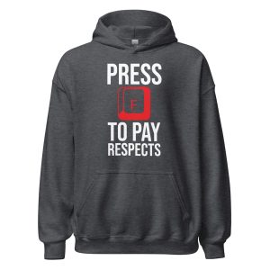 Press F to Pay Respects Unisex Hoodie