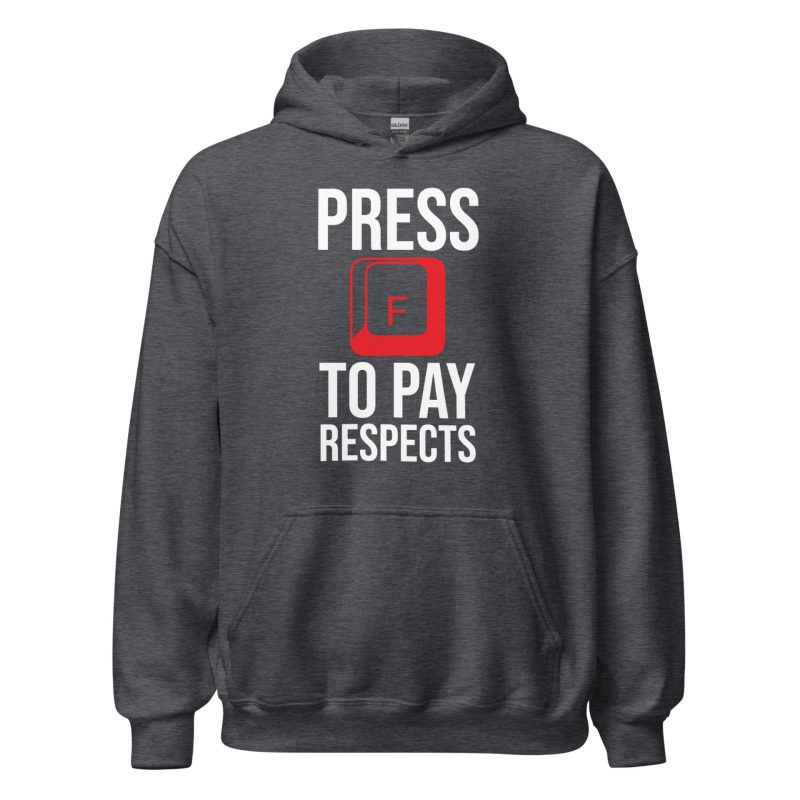 Press F to Pay Respects Unisex Hoodie