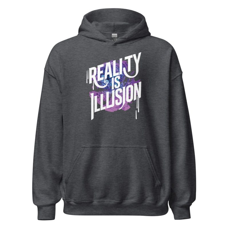 Reality is Illusion Unisex Hoodie