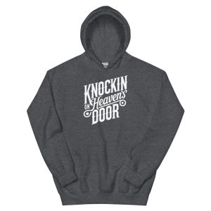 Knockin' On Heaven's Door Unisex Hoodie