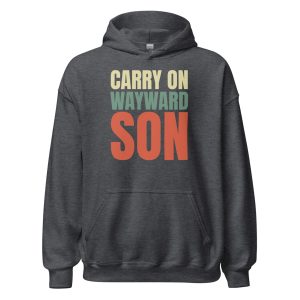 Carry on Wayward Son Unisex Hoodie