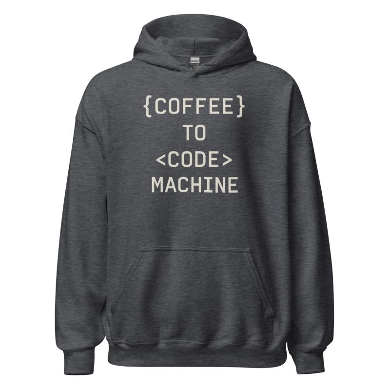 Coffee to Code Machine Unisex Hoodie