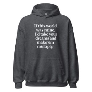 If This World Was Mine Unisex Hoodie