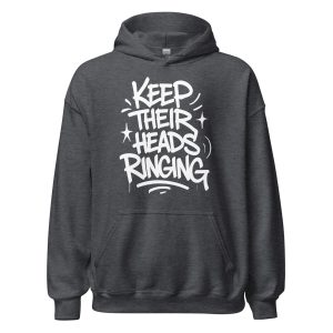 Keep Their Heads Ringing Unisex Hoodie