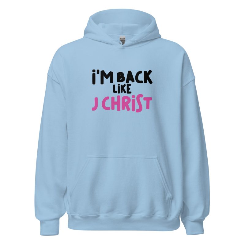 I'm Back Like J Christ