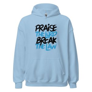 Praise the Lord Break the Law
