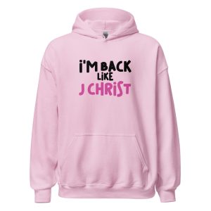 I'm Back Like J Christ
