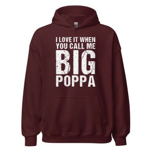 I Love It When You Call Me Big Poppa