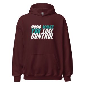 Music Makes You Lose Control