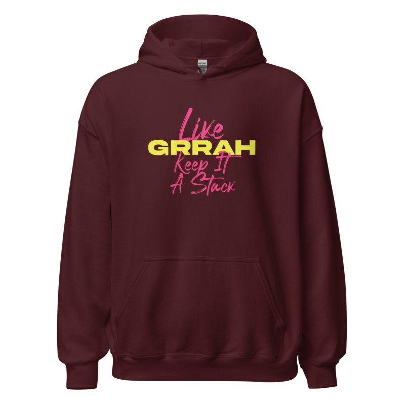 Like Grrah Keep It A Stack