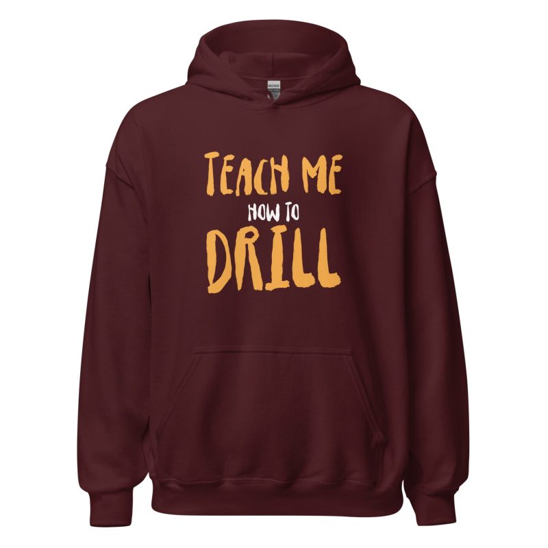 Teach Me How to Drill