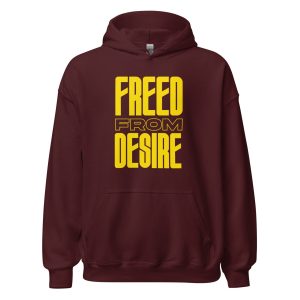 Freed From Desire Unisex Hoodie