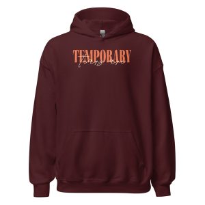 The Tears Are Temporary Unisex Hoodie