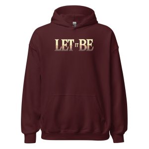 Let It Be Unisex Hoodie