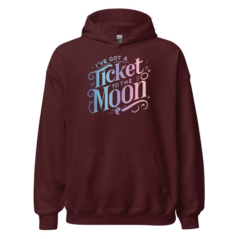 I've Got A Ticket To The Moon Unisex Hoodie