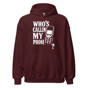Who's Callin' My Phone? Unisex Hoodie